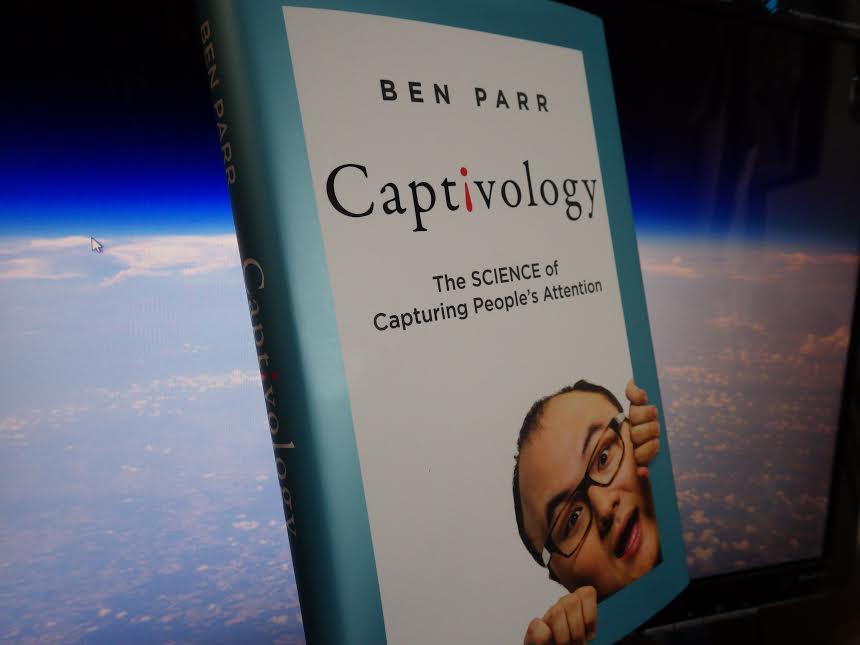 Ben Parr's Captivology in Space